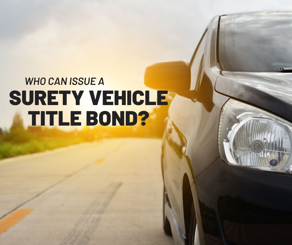 Who can issue a Surety Vehicle Title Bond? - A black sedan vehicle on the street. Black sedan car.
